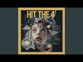 Hit The 4