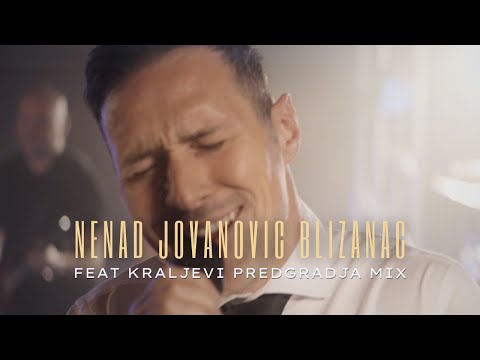 NENAD JOVANOVIC BLIZANAC feat.  KRALJEVI PREDGRADJA (uzivo mix)