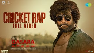 Cricket Rap - Full Video | Dasara | Nani, Keerthy Suresh | Santhosh Narayanan | Srikanth Odela