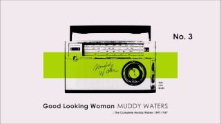 #3 Muddy Waters - Good Looking Woman