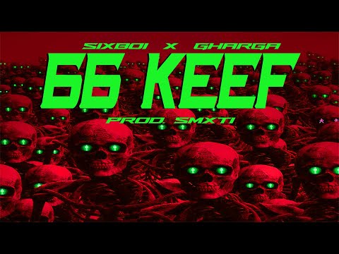 SIXBOI X GHARGA -  66KEEF