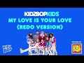 KIDZ BOP Kids- My Love Is Your Love (Pseudo Video) [KIDZBOP 1 20TH BIRTHDAY EDITION]