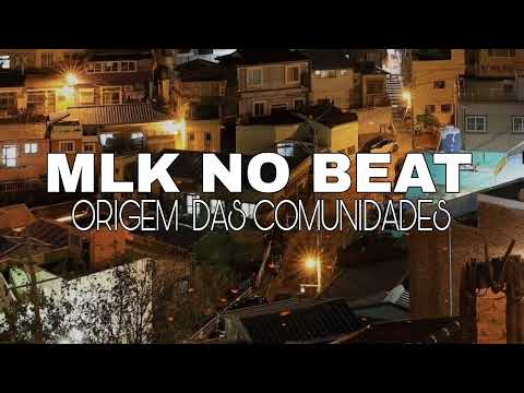 MLK NO BEAT - EP ORIGEM DAS COMUNIDADES, SETEMBRO 2023