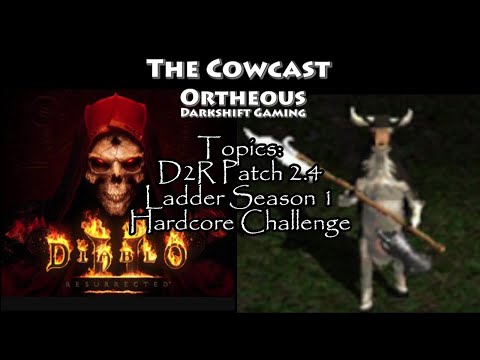 The Cowcast Diablo 2 Resurrected Patch 2.4 | D2R Ladder | Duo Hardcore Challenge | ft Ortheous