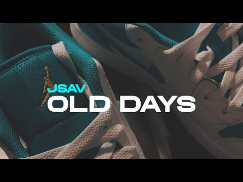 JSAV - "Old Days" (Official Music Video)