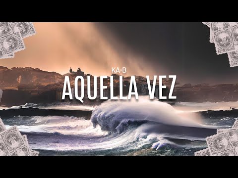 1. Ka-b - Aquella vez (Official Lyric Video) | THE NEW TSUNAMI