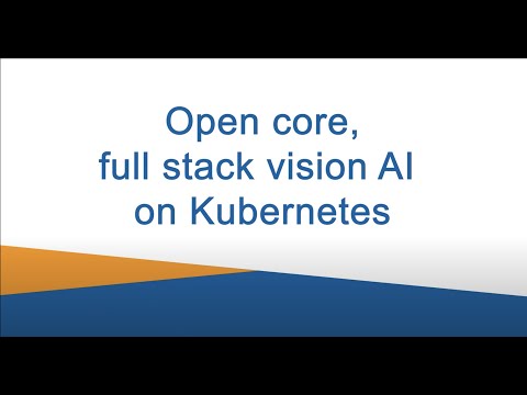 Open Core Full Stack Vision AI on Kubernetes