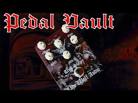 FIXED AUDIO Pedal Vault – Lone Wolf Audio Trollslayer (New Black Mesa) Distortion Pedal review