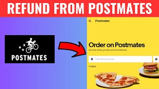 How To Get Refund On Postmates