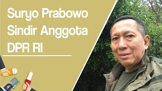 Suryo Prabowo: Gegara Peluru Nyasar, Baru Tahu Anggota DPR Bukan Cuma Fadli Zon dan Fahri Hamzah