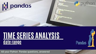 Time series analysis using pandas in python 2 -  date range | Data Science  | Machine learning