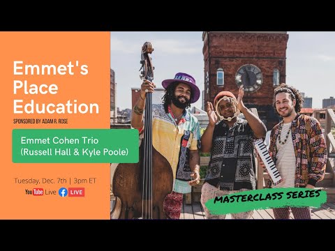 Emmet’s Place Education: Emmet Cohen Trio (Russell Hall & Kyle Poole)