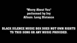 Worry About You By Ivy