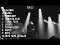 Tulus - Full Album Pilihan