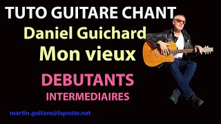 Tuto guitare chant Daniel Guichard mon vieux