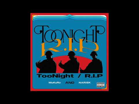 MuKuRo × NARISK 「TooNight」 (Official Audio)