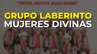 Grupo Laberinto - Mujeres Divinas (Audio Oficial)