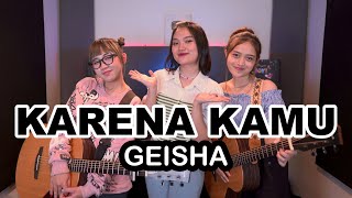 Download lagu KARENA KAMU - GEISHA (DwiTanty feat Alita Nurjehan) mp3 Download lagu KARENA KAMU - GEISHA (DwiTanty feat Alita Nurjehan) mp3