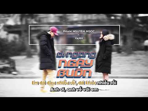 OFFICIAL KARAOKE ( BEAT VOCAL NỮ ) | Đi Ngang Ngày Buồn - Phạm Nguyên Ngọc ft. VAnh
