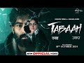 Title Track Tabaah Parmish Verma Wamiqa Gabbi In Theaters 18th Oct