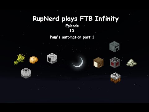FTB Infinity - E10 - Pam's HarvestCraft Automation
