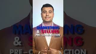 Marketing and Selling Pre-Construction: The Setup (Part 1)