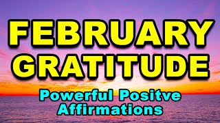 February Gratitude | Daily Positive Affirmations for Gratitude and Abundance | Morning Affirmations