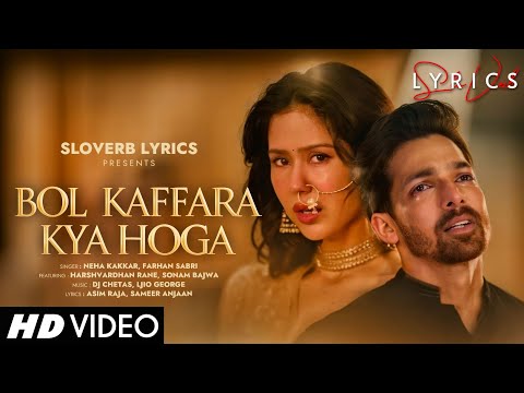 Bol Kaffara Kya Hoga (LYRICS)- Ek Deewane Ki Deewaniyat | Harshvardhan, Sonam | Chetas, Neha, Farhan