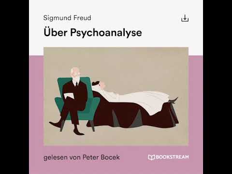 Über Psychoanalyse - Sigmund Freud (Roman Klassiker - Komplettes Hörbuch)