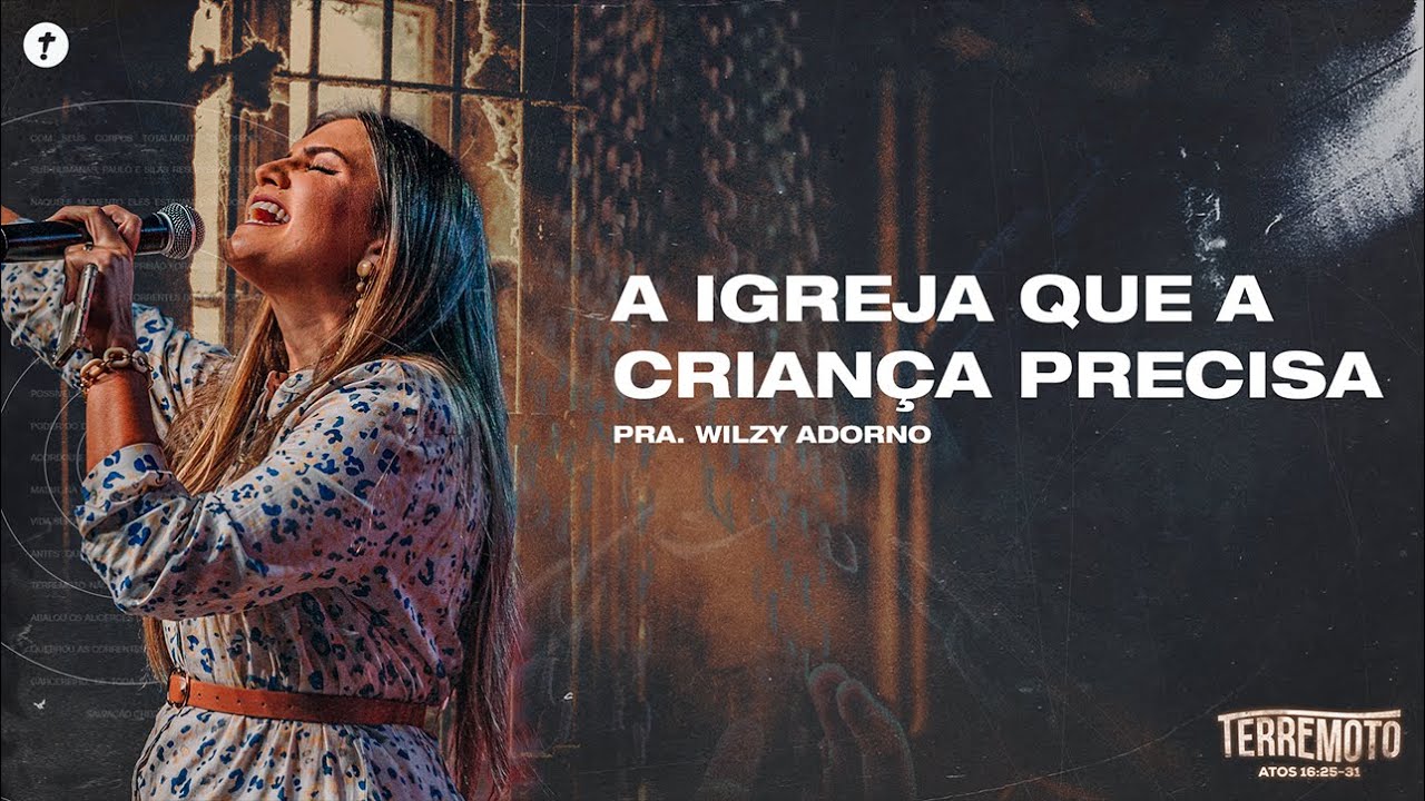 A Igreja que a criança precisa | Pra. Wilzy Adorno