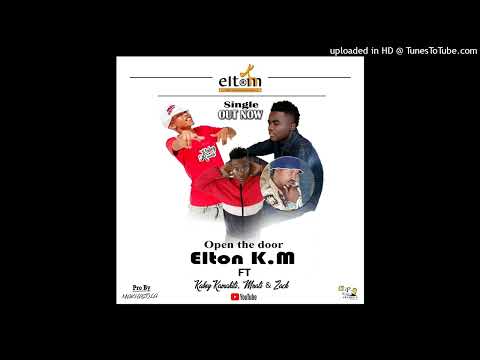Elton K.M  - Open the door feat Kaboy Kamakili & Mnali & Zach