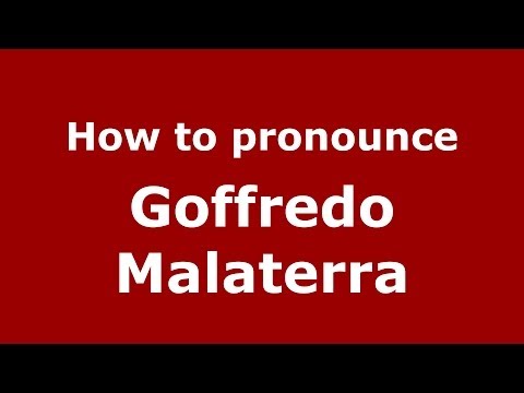 How to pronounce Goffredo Malaterra (Italian/Italy) - PronounceNames.com