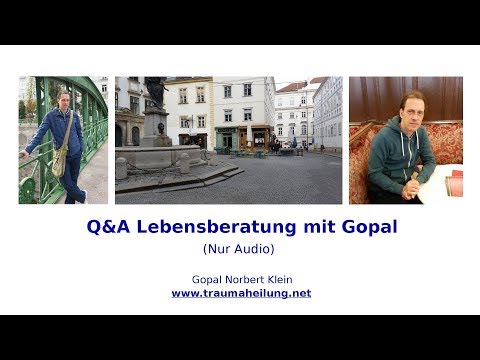 Q&A Lebensberatung mit Gopal 04.10.2019