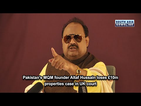 Pakistan's MQM founder Altaf Hussain loses £10m properties case in UK court