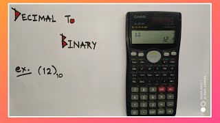 Decimal To Binary Conversion Using Calculator {fx-991MS}