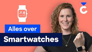 Smartwatches: Zo weet je wat je koopt!