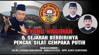 Download lagu EYANG WAGIMAN DAN SEJARAH PENCAK SILAT CEMPAKA PUTIH mp3