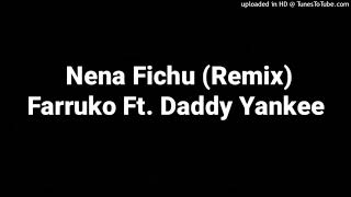 Nena Fichu (Remix) Farruko, Daddy Yankee