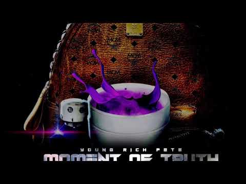 Young Rich Pete - Moment Of Truth (prod. By  Lcardiobeatz)