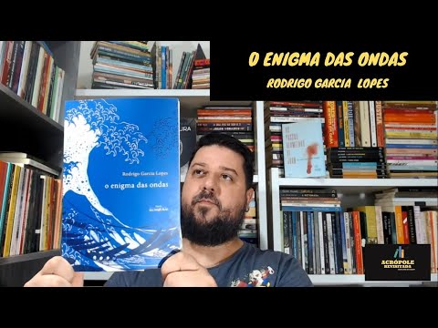 O ENIGMA DAS ONDAS - Rodrigo Garcia Lopes