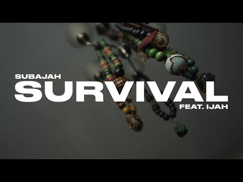 Subajah-Survival ft Ijah ( Official Music Video)