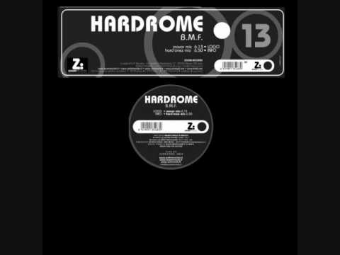 Hardrome - B.M.F. (Hard Onez Mix)