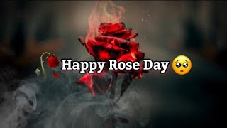 Rose Day Status 2022 🥀 | Sad Whatsapp Status Rose Day Status 2022 | Happy Rose Day ❣️|