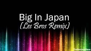 Martin Solveig & Dragonette feat. Idoling - Big In Japan (Les Bros Remix)