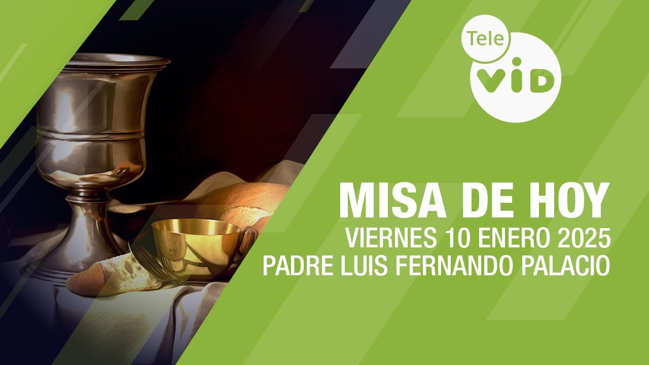 Misa de hoy ⛪ Viernes 10 Enero de 2025, Padre Luis Fernando Palacio #TeleVID #MisaDeHoy #Misa