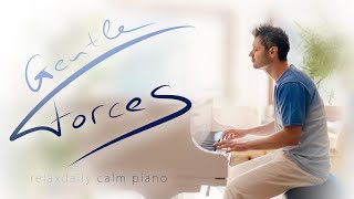 Gentle Forces (piano relaxing music for studying, focus, stress-relief, spa, massage, well-being)