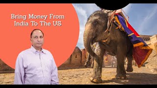 How to bring money from India?