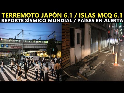 FUERTES SISMOS 6.1 Y 6.1 ANILLO DE FUEGO EN ALERTA / REPORTE SÍSMICO MUNDIAL JAPÓN ECUADOR ARG. CH