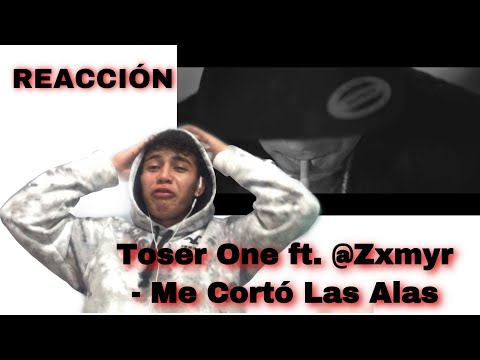 Toser One ft. @Zxmyr - Me Cortó Las Alas// Reacción ChirajitoN