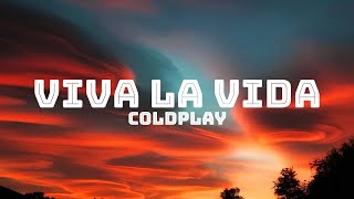 VIVA LA VIDA LYRICS - COLDPLAY